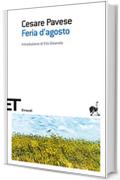 Feria d'agosto (Einaudi tascabili. Scrittori Vol. 954)