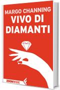 Vivo di diamanti