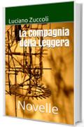 La Compagnia della Leggera: Novelle