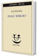 Dall'esilio (Piccola biblioteca Adelphi)