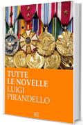 Pirandello. Tutte le novelle (RLI CLASSICI)