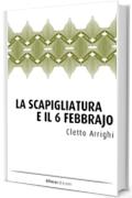 La Scapigliatura e il 6 febbrajo: 1 (La Compagnia Brusca)