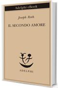 Il secondo amore (Piccola biblioteca Adelphi)