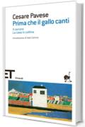 Prima che il gallo canti: Il carcere. La casa in collina (Einaudi tascabili. Scrittori Vol. 1086)