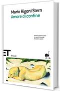 Amore di confine (Einaudi tascabili. Scrittori Vol. 304)