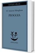 Pioggia (Piccola biblioteca Adelphi Vol. 497)