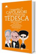 I magnifici 7 capolavori della letteratura tedesca (eNewton Classici)