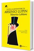 Tutte le avventure di Arsenio Lupin (eNewton Classici)