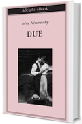 Due (Biblioteca Adelphi Vol. 555)