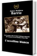 L'uccellino bianco (Libri da premio)