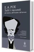 Tutti i racconti del mistero, dell'incubo e del terrore (eNewton Classici)