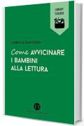 Come avvicinare i bambini alla lettura