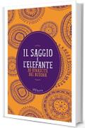 Il saggio e l'elefante: 30 rinascite del Buddha (Utet Extra)