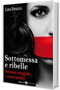 Sottomessa e ribelle - Integrale