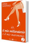 Io, il mio miliardario e il mio matrimonio - 2