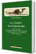 Il campo di pomodori (e altri racconti: Biglietto di sola andata - Partita con la vita - Rosablu - E se...)