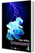 Schiavizzami! - Volume 4