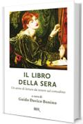 Il libro della sera: Un anno di letture da tenere sul comodino (Grandi classici)