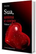 Sua, anima e corpo - Volume 11