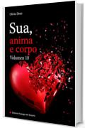 Sua, anima e corpo - Volume 10