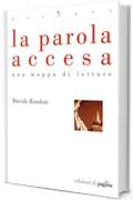 La parola accesa. Una mappa di letture (Accenti)