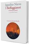 I beffeggiatori: e frammenti teatrali (Letteratura universale. Nievo le opere)