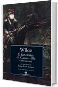 Il fantasma di Canterville e altri racconti (Oscar classici Vol. 102)