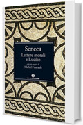 Lettere morali a Lucilio (Oscar grandi classici Vol. 55)