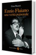 Ennio Flaiano, una verità personale (Le sfere)