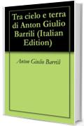 Tra cielo e terra di Anton Giulio Barrili