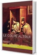 Le colpe altrui: Romanzo