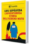 L'avventurosa storia dell'uzbeko muto