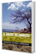 IL SALICE DEI NARCISI