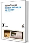 Ritratto dell'artista da cucciolo: e altri racconti (Einaudi tascabili. Scrittori Vol. 657)