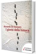 I giorni della lumaca (Reloaded)