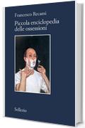 Piccola enciclopedia delle ossessioni