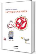 La vita è una pizza