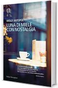 Luna di miele con nostalgia