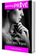 Dimmi che mi vuoi - Sperling Privé