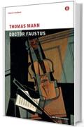 Doctor Faustus: La vita del compositore tedesco Adrian Leverkühn narrata da un amico