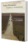 Guerra e trementina (Romanzi e racconti)