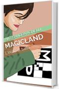 MAGICLAND: L'inizio di tutto