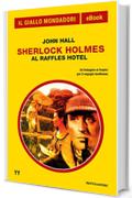 Sherlock Holmes al Raffles Hotel (Il Giallo Mondadori)