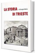 La Storia diTrieste: Trieste dalle origini al  1945