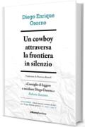 Un cowboy attraversa la frontiera in silenzio (Cronache di frontiera)