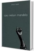 Caro Nelson Mandela