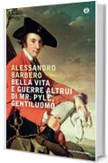 Bella vita e guerre altrui di Mr. Pyle, gentiluomo