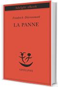 La panne (Piccola biblioteca Adelphi)