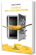 I fusilli del bancarottiere