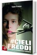 Cieli freddi: Anche queste diventeranno memorie